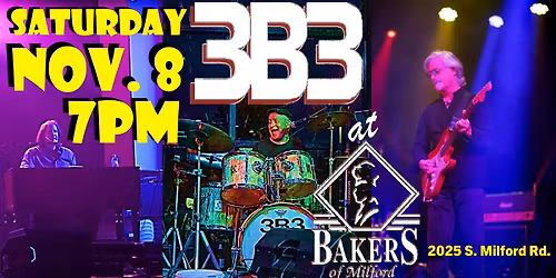 Baker's Bye Week Shindig w\/ 3B3, Saturday November 8, 7pm!