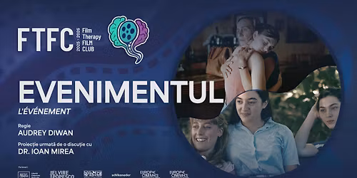 EVENIMENTUL, proiec\u021bie special\u0103 + discu\u021bie \u00een cadrul FILM THERAPY FILM CLUB - FTFC