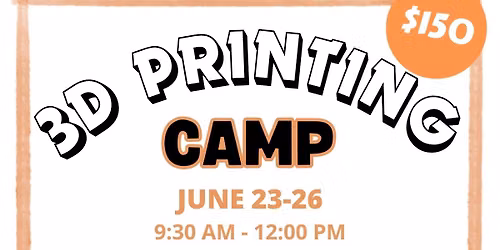 3D Printing Camp