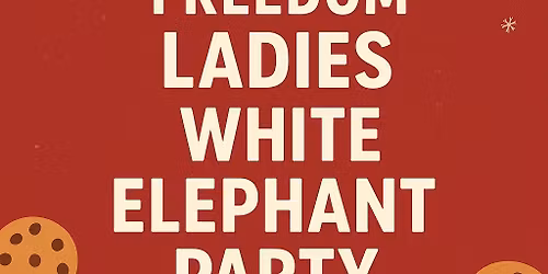 Freedom Ladies White Elephant Party