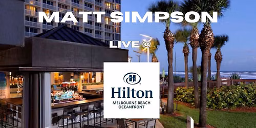 Hilton Melbourne Beach Oceanfront - Matt Simpson Live!