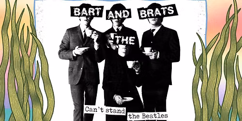 Concert Sauvage : Bart & The Brats