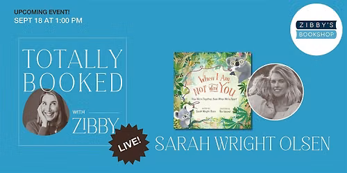 Totally Booked Live! With Sarah Wright Olsen & Zibby Owens