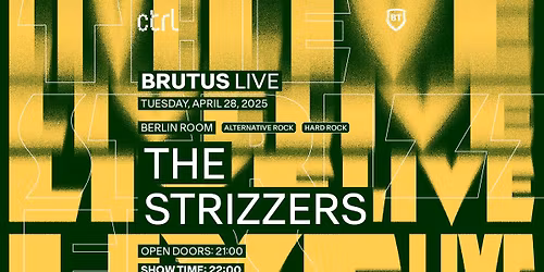 ctrl BRUTUS LIVE: The Strizzers