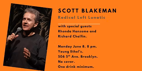 SCOTT BLAKEMAN  Radical Left Lunatic W\/ RICHARD CHALFIN and RHONDA HANSOME