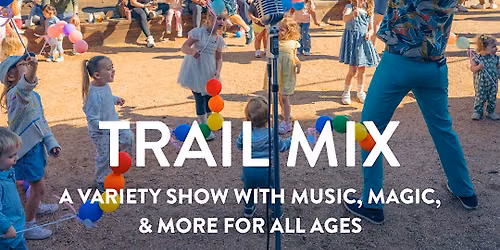 FREE M-K-T Trail Mix Variety Show