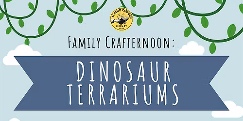 Family Crafternoon - Dinosaur Terrariums