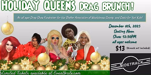 Holiday Queens Drag Brunch for Shelter Association  & Ypsi Kids Coat Drive