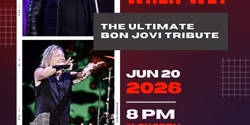 Slippery When Wet \u2013 The Ultimate Bon Jovi Tribute at Lou Sobh Amphitheater