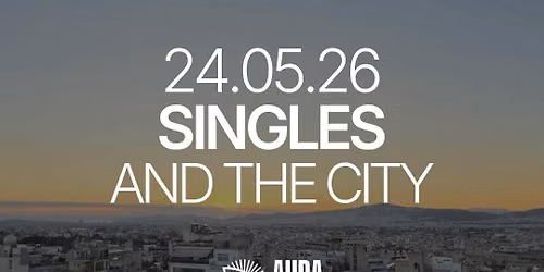 Sunday | Singles and the City | Athens | 25-35 — Aura Rooftop Bar at YellowSquare Athens