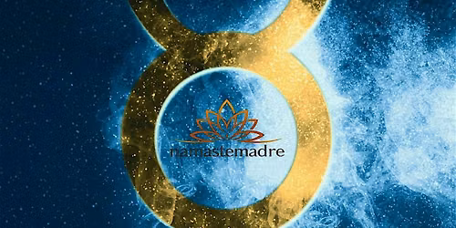 NAMASTEMADRE Taurus New Moon Guided Meditation and Sound Experience