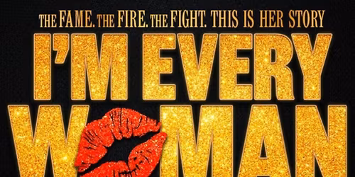 I\u2019m Every Woman - The Chaka Khan Musical