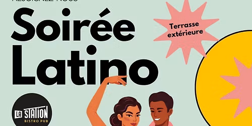 LA STATION : SOIREE LATINO