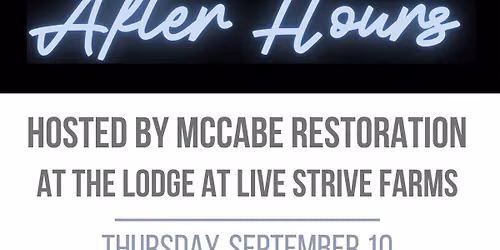 Chamber After Hours Hosted by McCabe Restoration at The Lodge at Live Strive Farms