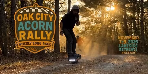 Oak City Acorn Rally featuring The 6hr Wheely Long Race