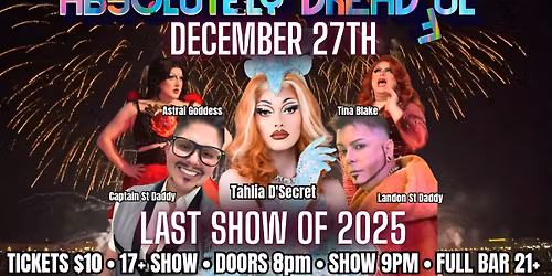 Absolutely Dreadful Drag Show: LAST SHOW OF 2025