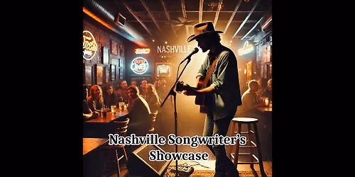 Live Music featuring our Nashville Songwriter's Showcase!