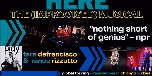 HERE: the (Improvised) Musical