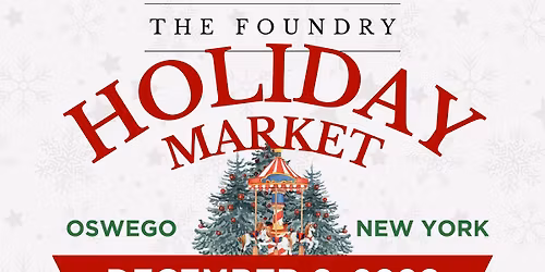 Holiday Market 2026 | Oswego, NY | The Foundry
