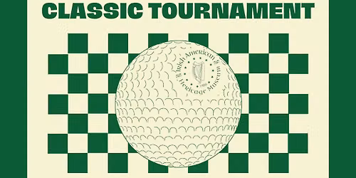 IRISH AMERICAN HERITAGE MUSEUM'S 27th Annual "Mostly Irish Classic" Golf Tournament