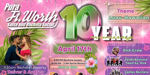 Pura Ft. Worth Salsa & Bachata 10 yr Anniversary 