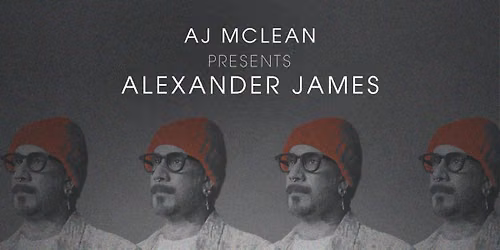 AJ McLean of Backstreet Boys presents Alexander James