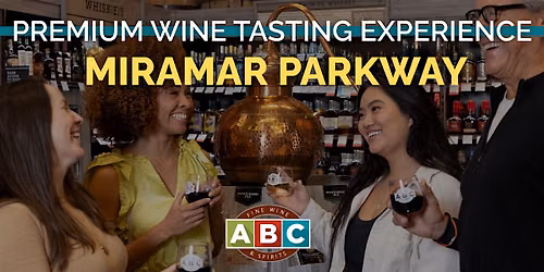ABC Miramar Parkway Premium Wine Tasting Experience
