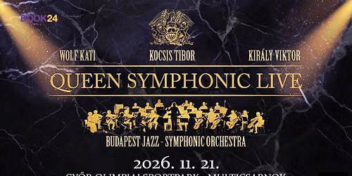 QUEEN Symphonic Live Gy\u0151r