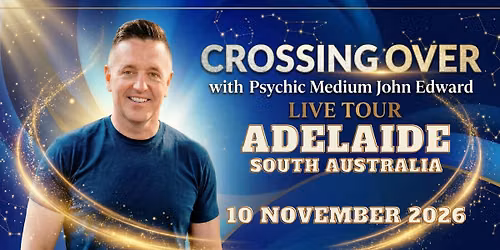 Crossing Over with Psychic Medium John Edward live in Adelaide, SA