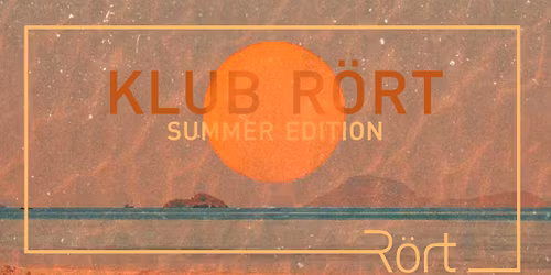 KLUB R\u00f6rt - Summer Edition