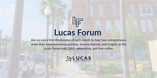 Lucas Forum: Coastal Georgia's Monthly Meetup for Entrepreneurs