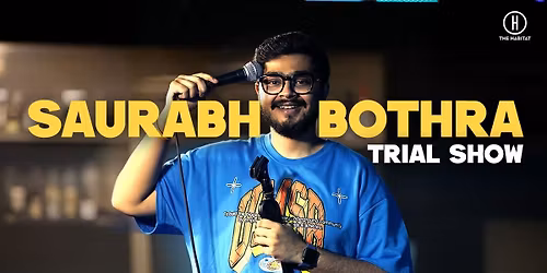 Saurabh Bothra- Standup Comedy Trial Show