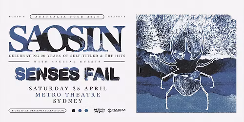Saosin \/\/ Sydney \/\/ Celebrating 20 Years & The Hits \/\/ w.special guests Senses Fail \/\/ Metro Theatre
