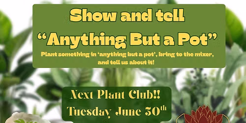 Plant Club Mixer!!!
