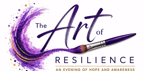 The Art of Resilience: An Evening of Hope and Awareness