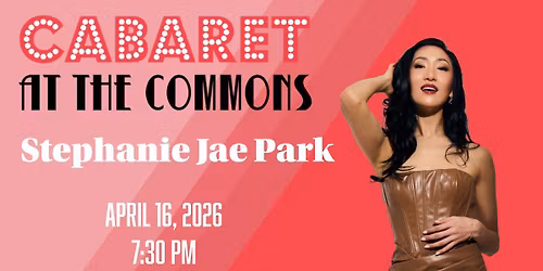 Cabaret at The Commons with Stephanie Jae Park
