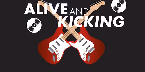 ALIVE AND KICKING AT THE WELLY | 29TH NOV