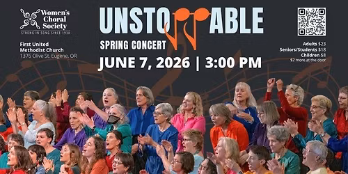 "UNSTOPPABLE" - Women's Choral Society Spring Concert