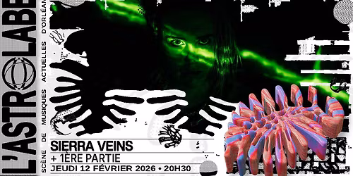 SIERRA VEINS + 1\u00c8RE PARTIE | L'ASTROLABE-ORL\u00c9ANS