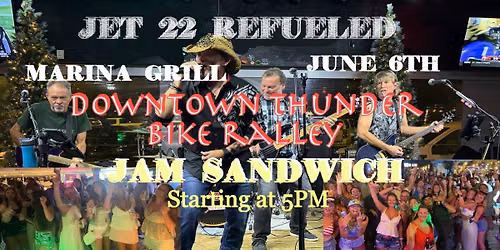 Downtown Thunder Bike Rally w\/ JET22 & opening band Jam Sandwich