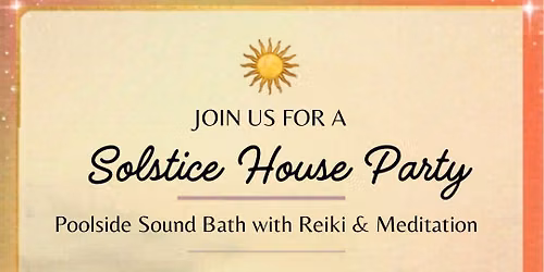 Solstice Poolside Sound Bath (with Reiki & Meditation)