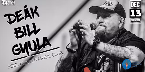 De\u00e1k Bill Gyula koncert @ Soul Hunter Music Club