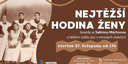 Nejt\u011b\u017e\u0161\u00ed hodina \u017eeny: beseda se Sabinou M\u00e1chovou