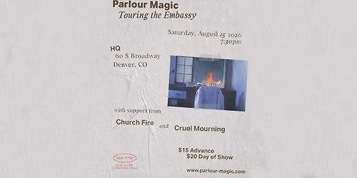 Parlour Magic with Church Fire and Cruel Mourning