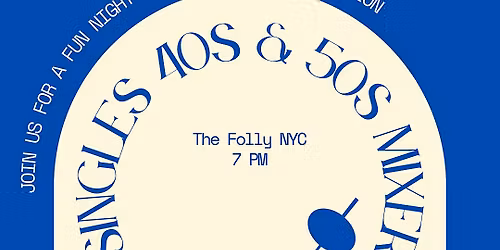 SINGLES 40s & 50s Mixer in NYC | Find Meaningful Connections