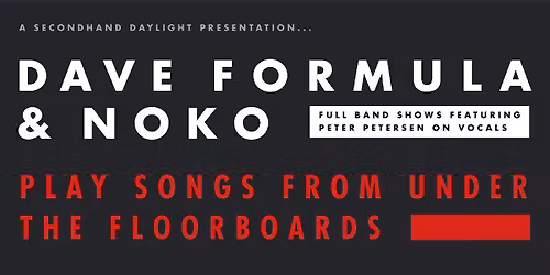 Dave Formula & Noko : Songs From Under The Floorboards \/\/ Nottingham Rescue Rooms