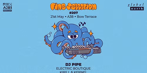 Fine Selection #207 w\/DJ Pipe (UK) \u2022 A38