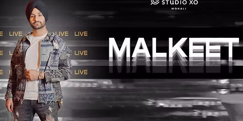 Studio XO Presents Malkeet