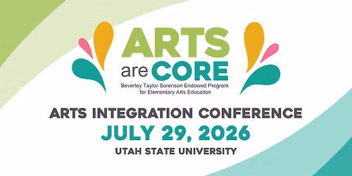 Arts Are Core Arts Integration Conference 2026