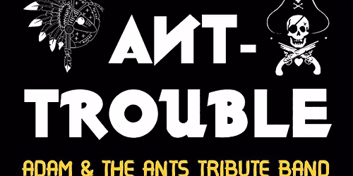 Ant-Trouble (Adam and the Ants tribute) @ Llanyrafon Social Club - Cwmbran